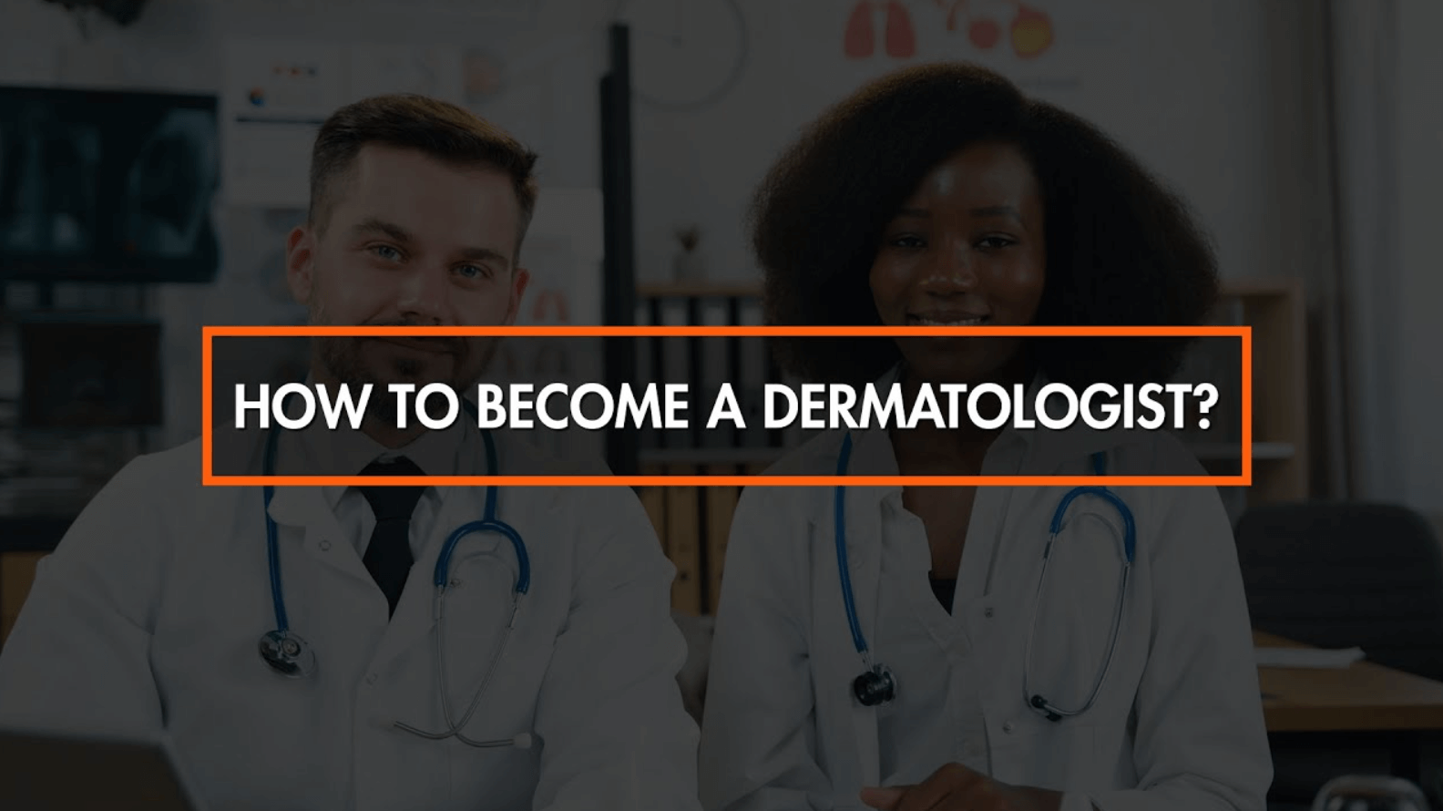 How to Be a Dermatologist: A Comprehensive Guide